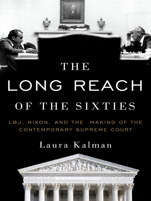 Title details for The Long Reach of the Sixties by Laura Kalman - Available